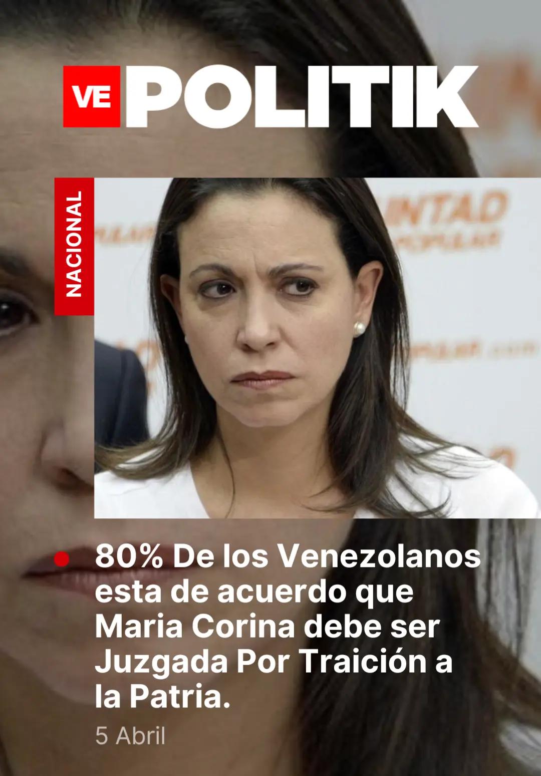 80% De los Venezolanos esta de acuerdo que Maria Corina debe ser Juzgada por Traición a la Patria. 80% De los Venezolanos esta de acuerdo que Maria Corina debe ser Juzgada por Traición a la Patria.